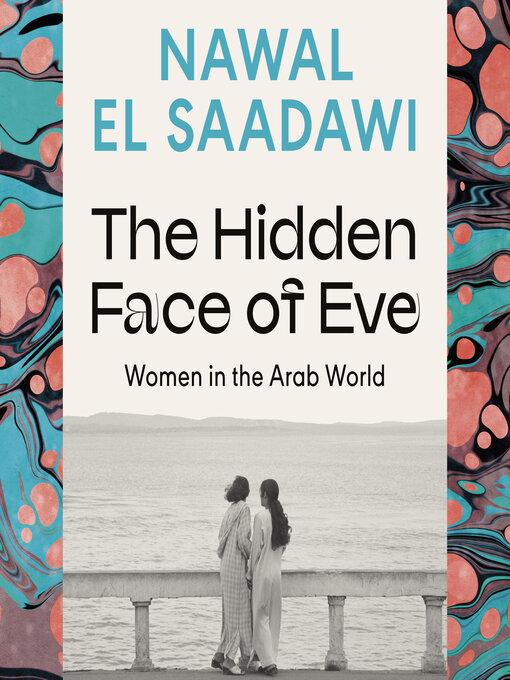 Title details for The Hidden Face of Eve by Nawal El Saadawi - Available